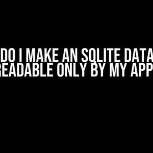 How do I make an SQLite database readable only by my app?