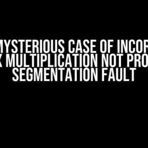 The Mysterious Case of Incorrect Matrix Multiplication Not Producing Segmentation Fault