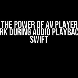 Unleash the Power of AV Player: Display Artwork during Audio Playback with Swift